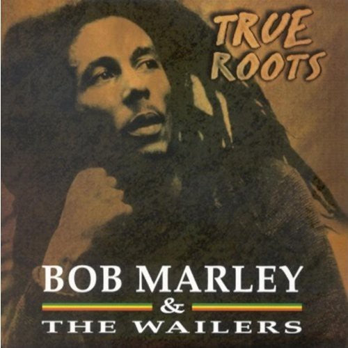 Bob Marley - True Roots