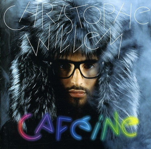 Christophe Willem - Cafeine