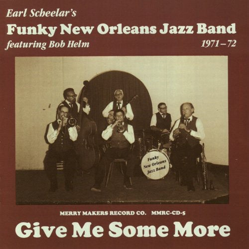 Earl Scheelar Funky New - Funky New Orleans Jazz Band