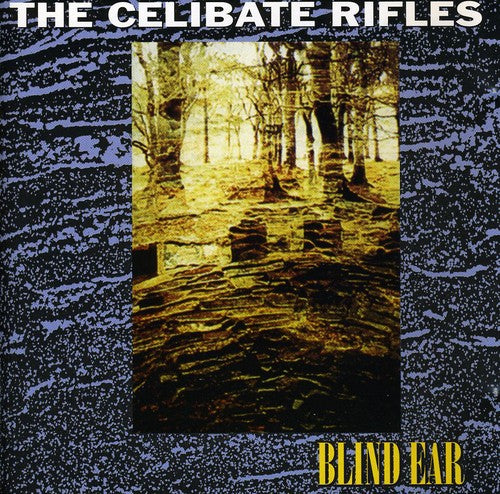 Celibate Rifles - Blind Ear