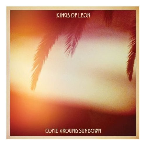 Kings of Leon - Come Around Sundown