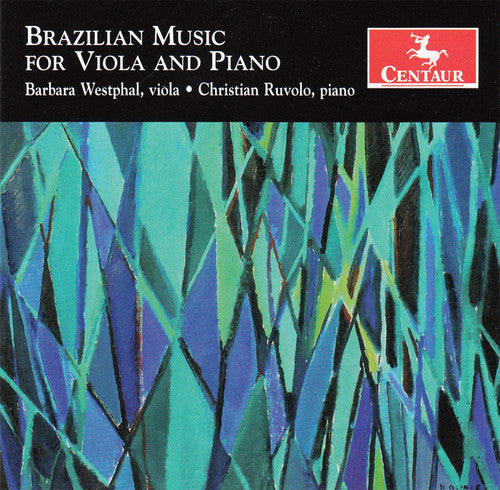 Barbara Westphal / Christian Ruvolo - Brazilian Music for Viola & Piano