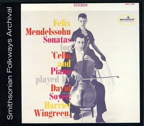 David Soyer - Felix Mendelssohn Sonatas for Cello and Piano