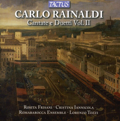 Rainaldi/ Frisani/ Iannicola/ Pesci/ Tozzi - Cantatas & Duets 2