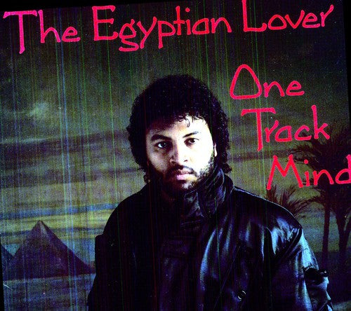 Egyptian Lover - One Track Mind