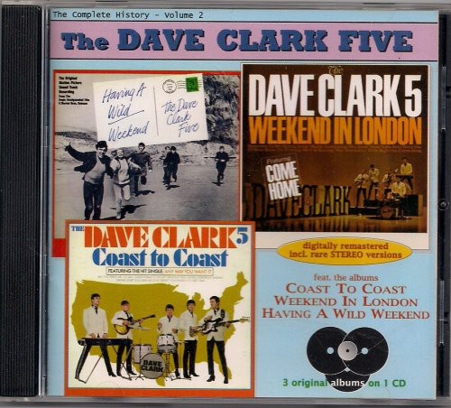 Dave Clark Five - Vol. 2: Wild Weekend - London