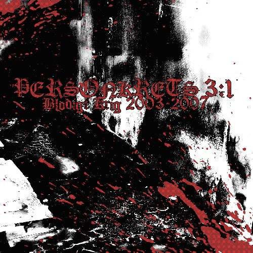 Personkrets 3:1 - Blodigt Krig 2003 - 2007