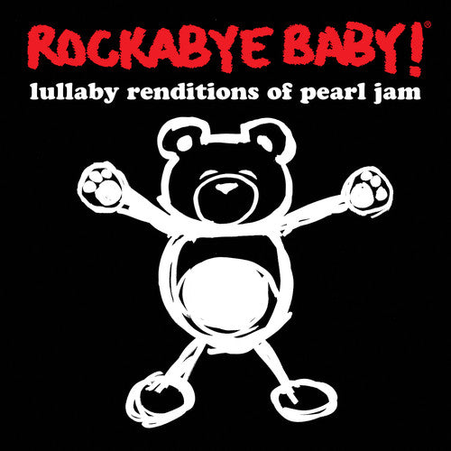 Rockabye Baby! - Lullaby Renditions of Pearl Jam