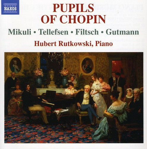 Hubert Rutkowski - Piano Music By Pupils of Chopin