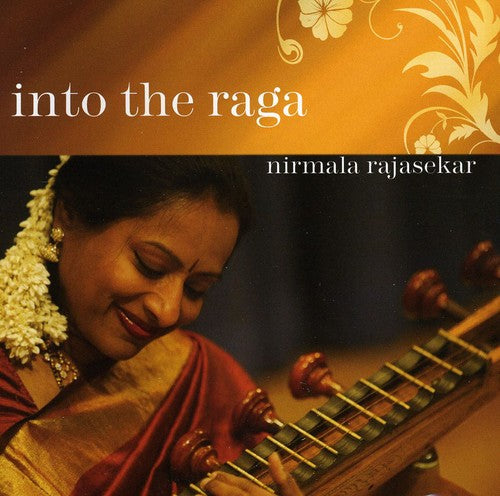 Nirmala Rajasekar - Into the Raga