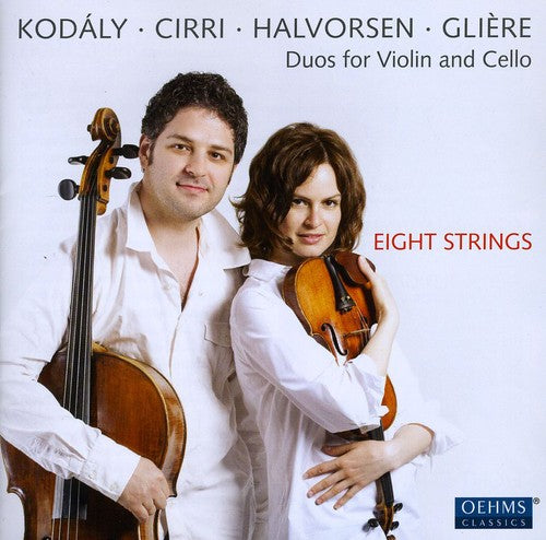 Cirri/ Gliere/ Halvorsen/ Nasushkina/ Samsonov - Eight Strings: Duos for Violin & Cello