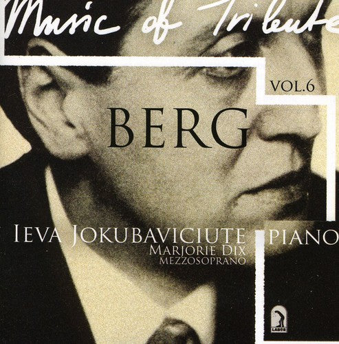 Berg/ Scelsi/ Ali-Zadeh/ Finney/ Apostel - Ieva Jokubaviciute 6: Music of Tribute - Berg