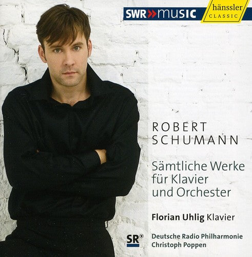 Robert Schumann / Uhlig/ Drp/ Poppen - Complete Works for Piano & Orchestra