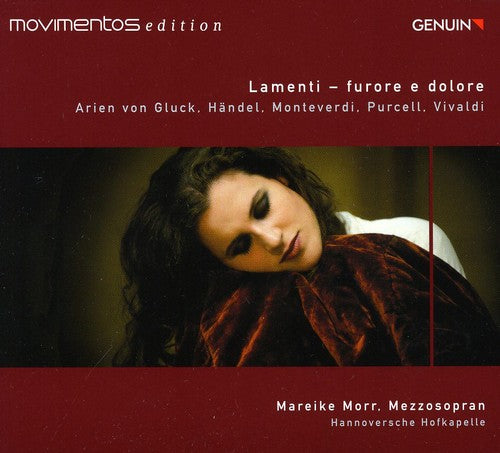 Mareike Morr / Hannoversche Hofkapelle - Lamenti: Furore E Dolore