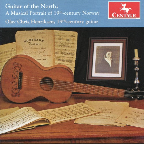 Olav Chris Henriksen - Guitar of the North: Musical Portrait of 19th Cent