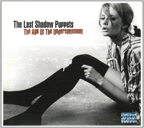 Last Shadow Puppets - Age of Understatement