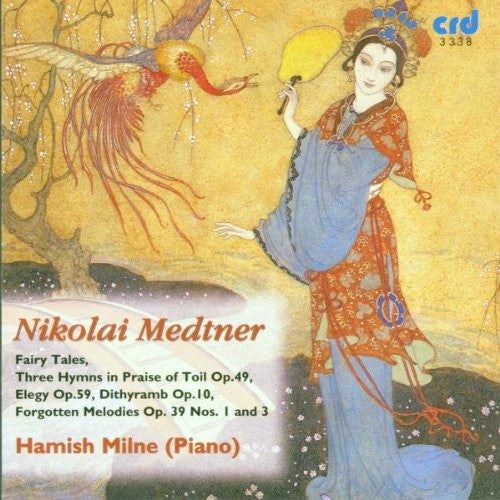 Medtner/ Milne - Fairy Tales Op 9 14 26 35 / 3 Hymns Praise of Toil