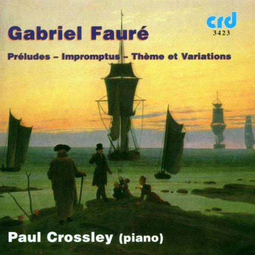 Faure/ Crossley - 9 Preludes / Theme & Variations