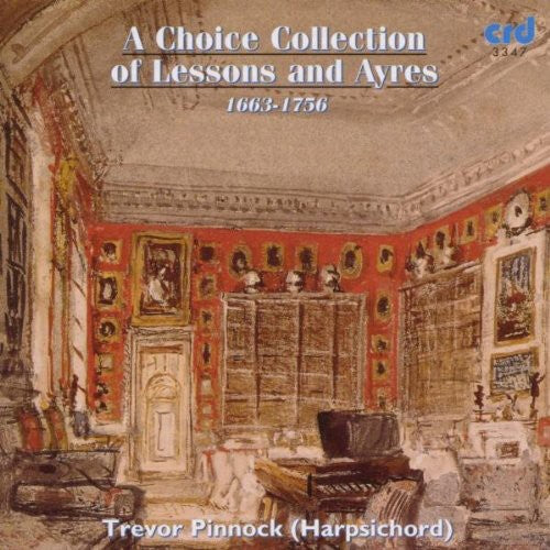 Trevor Pinnock - Choice Collection of Lessons & Ayres