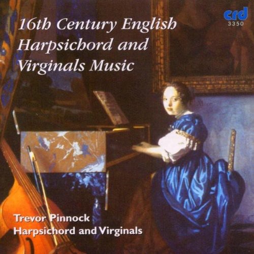 Trevor Pinnock - 16th Century English Harpsichord & Virginals Music