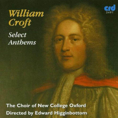 Croft/ Choir of New College Oxford/ Higginbottom - Select Anthems