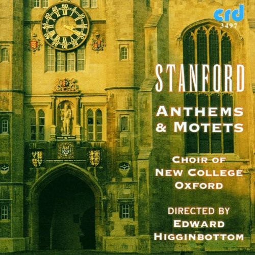 Stanford/ Choir of New College Oxford - Anthems & Motets
