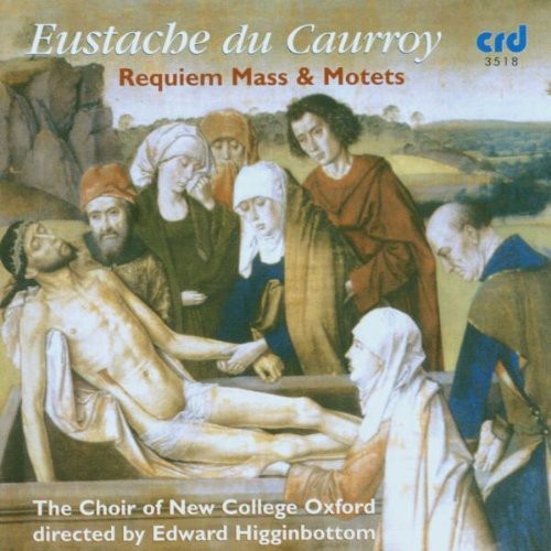 Du Caurroy/ Choir of New College Oxford - Requiem Mass & Motets