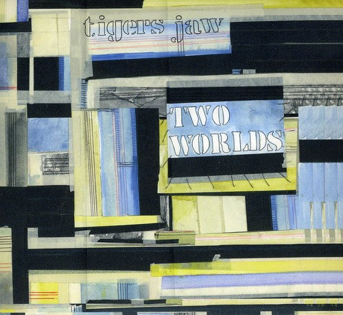 Tigers Jaw - Two Worlds
