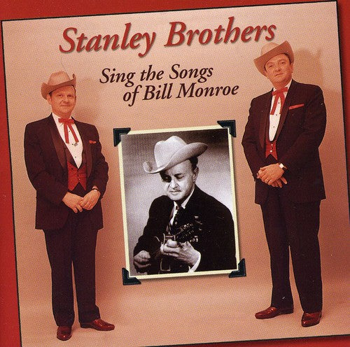 The Stanley Brothers - Sing Songs of Bill Monroe