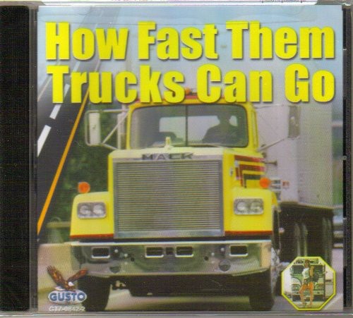 How Fast Them Trucks Can Various - How Fast Them Trucks Can Go / Various