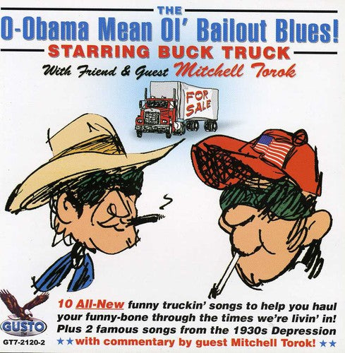 Buck Truck with Mitchell Tor - O-Obama Mean Ol Bailout Blues