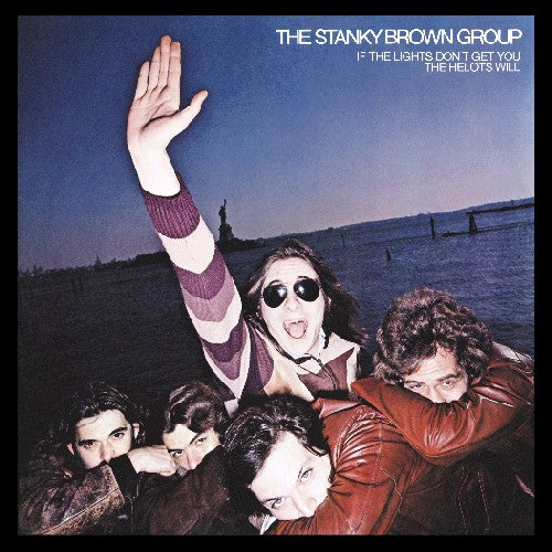 Stanky Brown Group - If the Lights Don't Get You the Helots Will