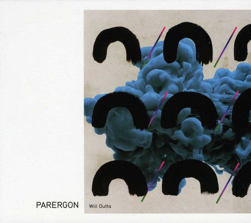Will Dutta - Parergon