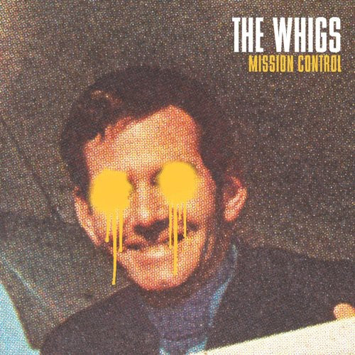 The Whigs - Mission Control