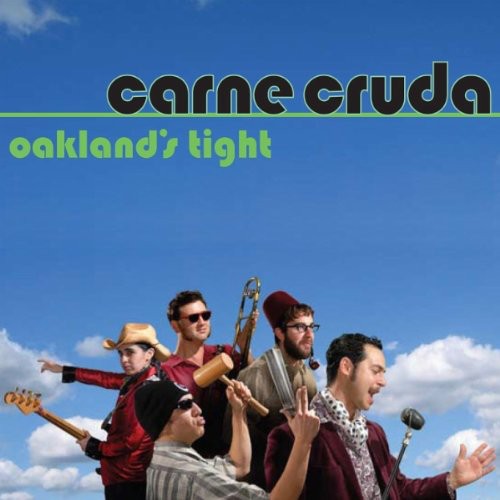 Carne Cruda - Oakland's Tight