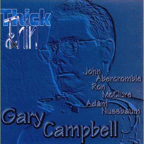Gary Campbell - Thick & Thin