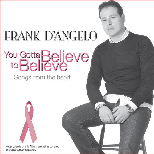 Frank D'Angelo - You Gotta Believe to Believe