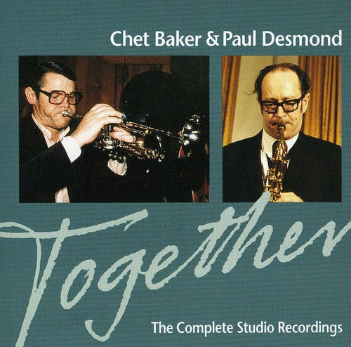 Chet Baker / Paul Desmond - Together: Complete Studio Recordings