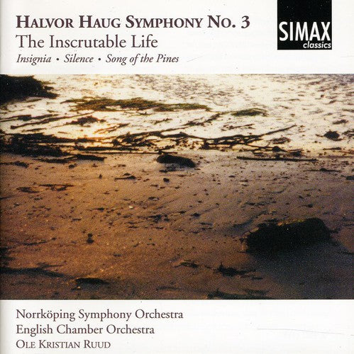 Haug/ Eco/ Norrkoping Sym Orch/ Ruud - Symphony 3: Inscrutable Life / Silence / Insignia