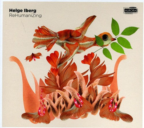 Iberg/ Norwegian Chamber Orch/ Hofseth - Rehumanizing: Dromo Dance & Three Songs