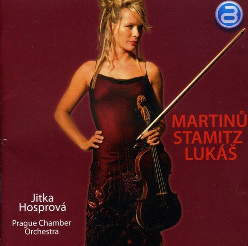 Martinu/ Hosprova/ Prague Chamber Orch - Jitka Hosprova Plays Martinu Stamitz & Lukas