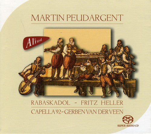 Peudargent/ Ensemble Rabaskadol - Music at the Court
