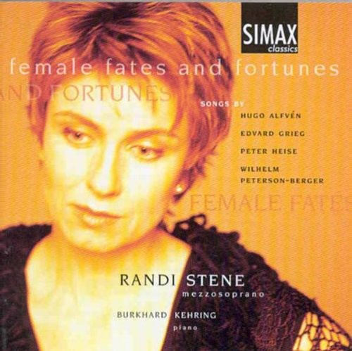 Alfven/ Grieg/ Heise/ Kehring/ Stene - Female Fates & Fortunes: Songs