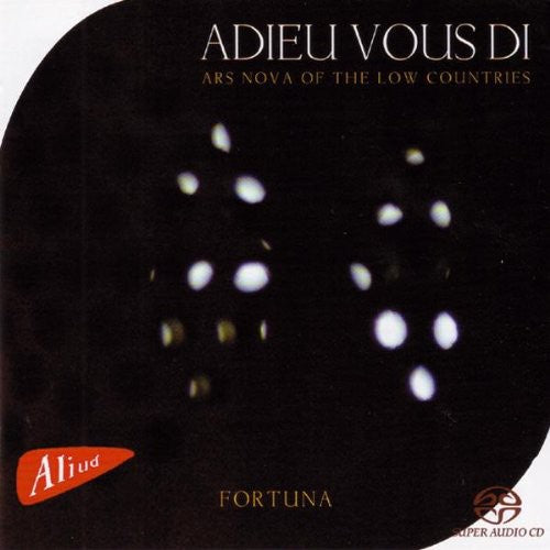 Adieu Vous Di/ Ensemble Fortuna - Ars Nova of the