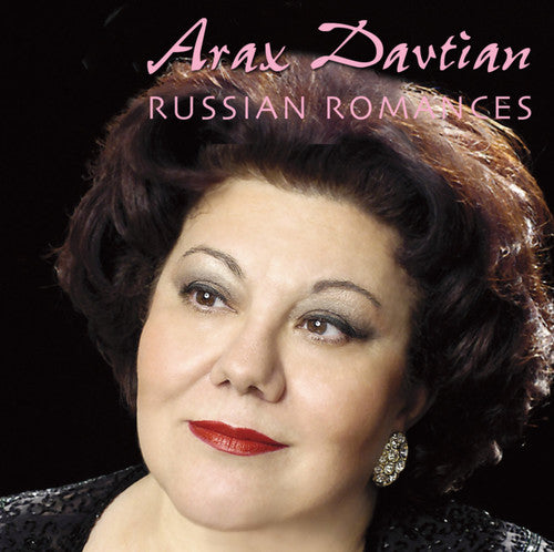 Davtian/ Glinka/ Tchaikovsky/ Yurigin-Klevke - Arax Davtian: Russian Romances