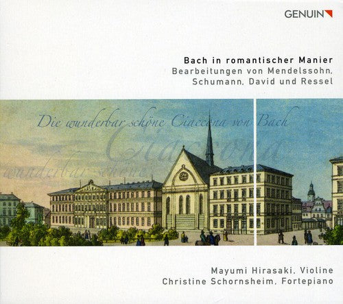 Bach/ Mendelssohn/ Hirasaki/ Schornsheim - Bach in Romantic Style