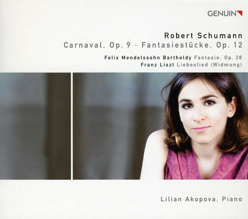 Lilian Akopova / Schumann/ Mendelssohn/ Liszt - Piano Works: Carnaval / Fantasiestucke / Fantasie