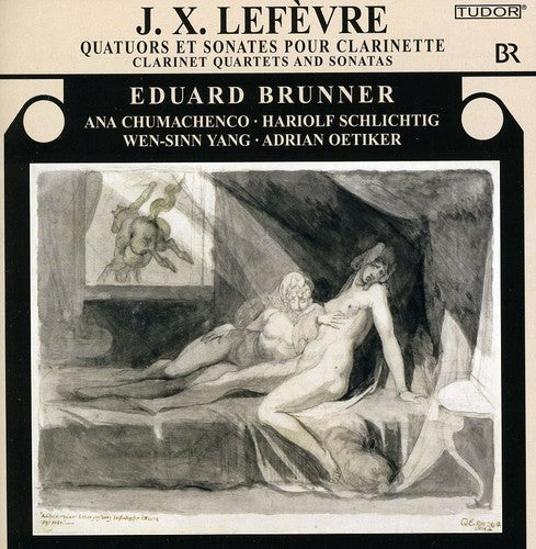Lefevre/ Brunner/ Schlichtig/ Yang/ Oetiker - Clarinet Quartets & Sonatas