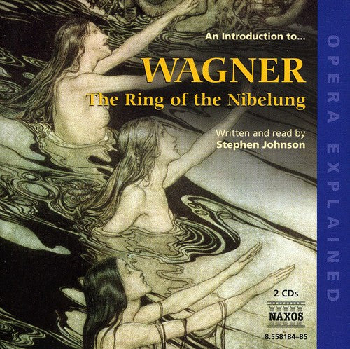 Wagner/ Johnson - An Introduction to the Ring of the Nibelung: Opera