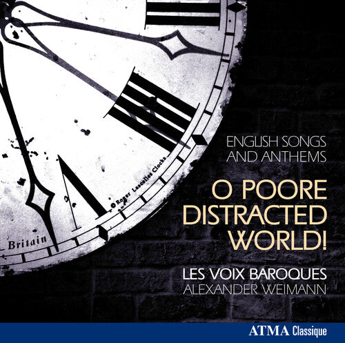 Peerson/ Les Voix Baroques/ Meyers/ Weimann - O Poore Distracted World: English Songs & Anthems